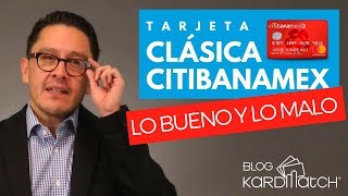 💳 Tarjeta Clásica de Citibanamex Lo Bueno y Lo Malo [upl. by Brenk]