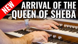 🎵 Handel  Arrival of the Queen of Sheba ORGAN  Richard McVeigh [upl. by Telracs]