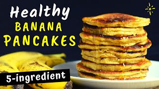 Easy and Healthy Banana Oatmeal Pancakes 5 ingredients only [upl. by Nylrebma574]