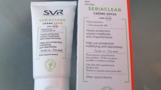 SVR SEBIACLEAR CRÈME SPF50كريم واقي شمس للبشرة الدهنية [upl. by Dominick559]