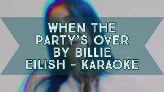 when the partys over by Billie Eilish  KARAOKE with Backing Vocals  Instrumental  Backing Track [upl. by Gayla]