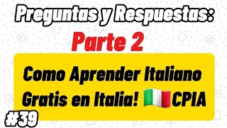 Preguntas y Respuestas Parte 2 Como Aprender Italiano Gratis en Italia CPIA 🇮🇹 [upl. by Hnahc512]