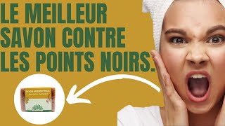 Comment éliminer les points noirs avec le savon antiseptique [upl. by Piane417]