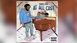 Money Man  At All Cost Clean [upl. by Anpas639]