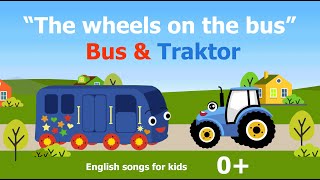 The wheels on the bus go round and round Bus and Traktor English songs for kids 0 [upl. by Veradis]