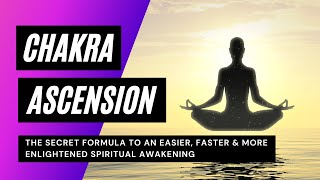 🌟 The Chakra Ascension Masterclass [upl. by Nylednarb]