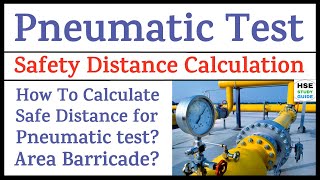 Pneumatic Test Safe Distance  How To Calculate Safe DistanceArea Barricade For Pneumatic Test [upl. by Sternick]