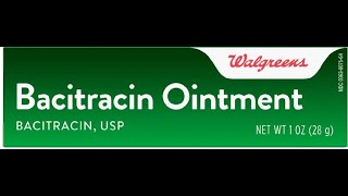 Bacitracin Ointment [upl. by Gerc]