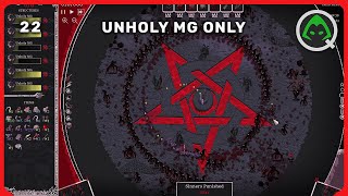 22 Unholy MG Only  Heretics Fork [upl. by Nadine]