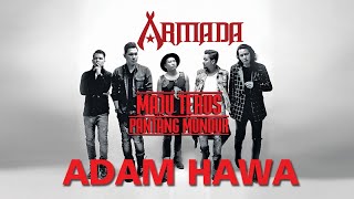 Armada  Adam Hawa Official Audio [upl. by Gnort864]