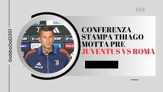 Conferenza Stampa PRE Juventus vs Roma  THIAGO MOTTA sulle aspettative di gara 🤍🖤 [upl. by Arzed505]