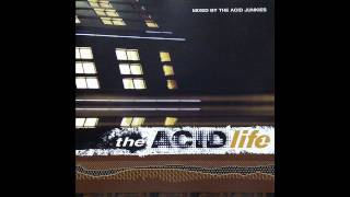 Acid Junkies  The Acid Life 1 [upl. by Seidule]