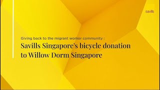 Giving back to the migrant worker community  Savills Singapores bicycle donation to Willow Dorm [upl. by Gnanmos]