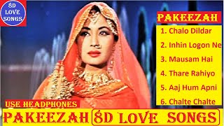 Pakeezah 8D Audio Songs  Meena Kumari  Raaj Kumar  Hindi Evergreen Old 8D Songs  8D Love Songs [upl. by Nonnairb]