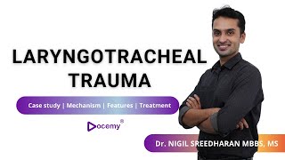 Laryngotracheal Trauma  Dr Nigil Sreedharan MBBS MS ENT  Docemy 💜 [upl. by Bigner]