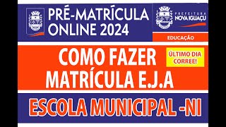 ESCOLA MUNICIPAL COMO FAZER MATRICULA EJA NOVA IGUAÇU 2024 2º FASE CRECHE  INFANTIL  FUNDAMENTAL [upl. by Nekial]