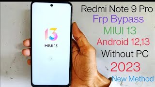 Redmi Note note 9 Pro Frp Bypass MIUI 13 Android 12 Without PC 2023 [upl. by Ginzburg]