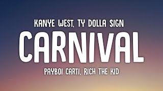 Kanye West amp Ty Dolla ign  CARNIVAL Lyrics ftPlayboi Carti amp Rich The Kid [upl. by Killion]