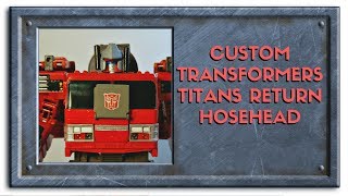 Custom Titans Return Hosehead [upl. by Duile]