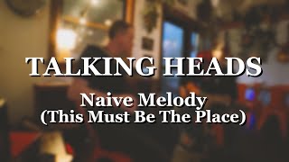 Talking Heads  Naive Melody This Must Be The Place live instrumental [upl. by Ainerol593]