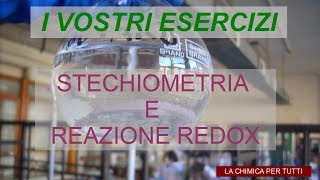 Esercizi di chimica Stechiometria e reazioni redox [upl. by Iznek811]