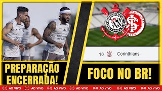 CORINTHIANS ENCERRA PREPARAÇÃO PARA RECEBER O INTERNACIONAL PELO BRASILEIRÃO [upl. by Harts523]