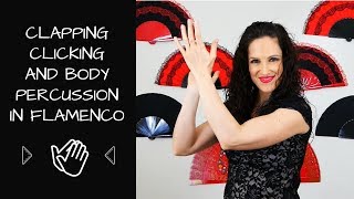 Clapping clicking and body percussion in Flamenco [upl. by Aneeh]