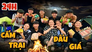 Anh Ba Phai  Thử Thách 24h Cắm Trại Đấu Giá  Hãy Chọn Giá Đúng ⛺ [upl. by Crandale]