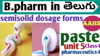 Pastes in telugu  semisolid dosage forms pharmaceutics 1 unit 5 class 1 b pharm 1st sem [upl. by Ainaznat494]