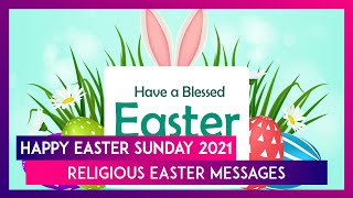 Easter Sunday 2021 Religious Messages Rejoice the Resurrection of Jesus Christ With Greetings [upl. by Halla]