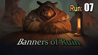 Banners of Ruin  My 7th Run [upl. by Alsworth295]