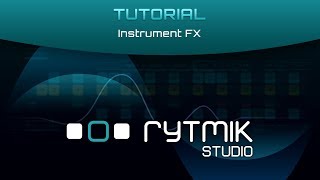 Rytmik Studio Tutorial – Instrument FX [upl. by Dragde]