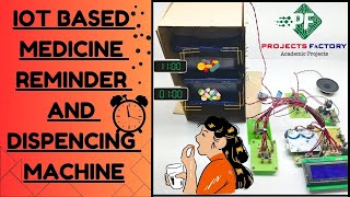 Iot Based Medicine Reminder And Dispencing Machine [upl. by Welton]