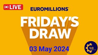 The National lottery Euromillions Draw Live Results Form Friday 03 May 2024 euromillionslive [upl. by Verlie105]