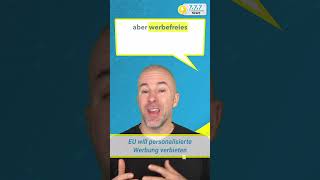 ⭕ EU will personalisierte Werbung verbieten ⭕ [upl. by Merri]