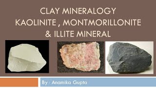 Clay Mineralogy  Types of Clay Mineral kaolinite montmorillonite illite Mineral [upl. by Naryk]