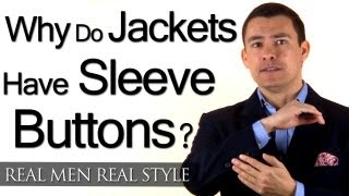 Mens Jacket Sleeve Buttons  Why Are They There A Little Bit Of Menswear Style History [upl. by Joella]