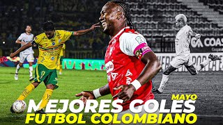 LOS MEJORES GOLES DEL FUTBOL COLOMBIANO EN MAYO [upl. by Nyleuqcaj]