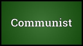 Communist Meaning [upl. by Engis]