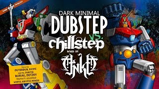 Dark Minimal DubStep Vs ChillStep Mix Of Deep amp Dark Beats [upl. by Llerref]