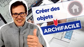 Créer des objets sur ArchiFacile [upl. by Neiht]