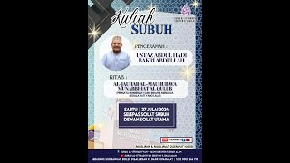 LiVeAlittihadiyyah KULIAH SUBUH  USTAZ ABDUL HADI BAKRI ABDULLAH  27 JULAI 2024 [upl. by Hillyer]