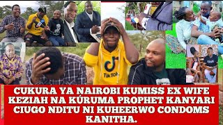 💔CUKURA YA NAIROBI KUMBURA URIA ENDETE NA AMISSETE KEZIAH NA KURUMA PROPHET KANYARI RINGI NI KWAGANA [upl. by Mayhs500]