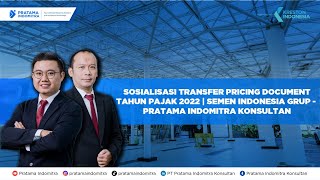 Sosialisasi Transfer Pricing Document Tahun Pajak 2022 Bersama Semen Indonesia Grup [upl. by Normak]