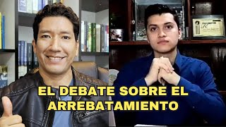 ENTREVISTA EL DEBATE SOBRE EL ARREBATAMIENTO [upl. by Fredra861]