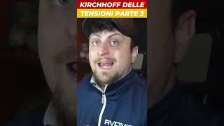 TUTTO QUELLO CHE DEVI SAPERE SU kirchhoff delle tensioni parte 3 [upl. by Lindsy713]