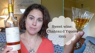 Sweet wine Chateau dYquem 1995 [upl. by Audsley]