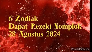 Zodiak harian 7 zodiak Beruntung dapat Rezeki Nomplok 28 Agustus 2024 [upl. by Assenar]