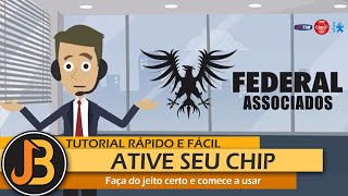 Tutorial  Como Ativar seu CHIP com Internet Turbinada da Federal Associados [upl. by Caffrey172]