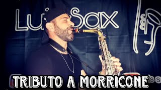 Tributo a Morricone  Luis Sax Cover [upl. by Kirred10]